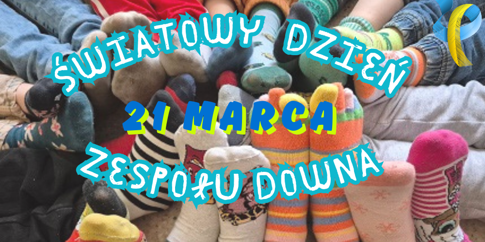 „Międzynarodowy Dzień Zespołu Downa”