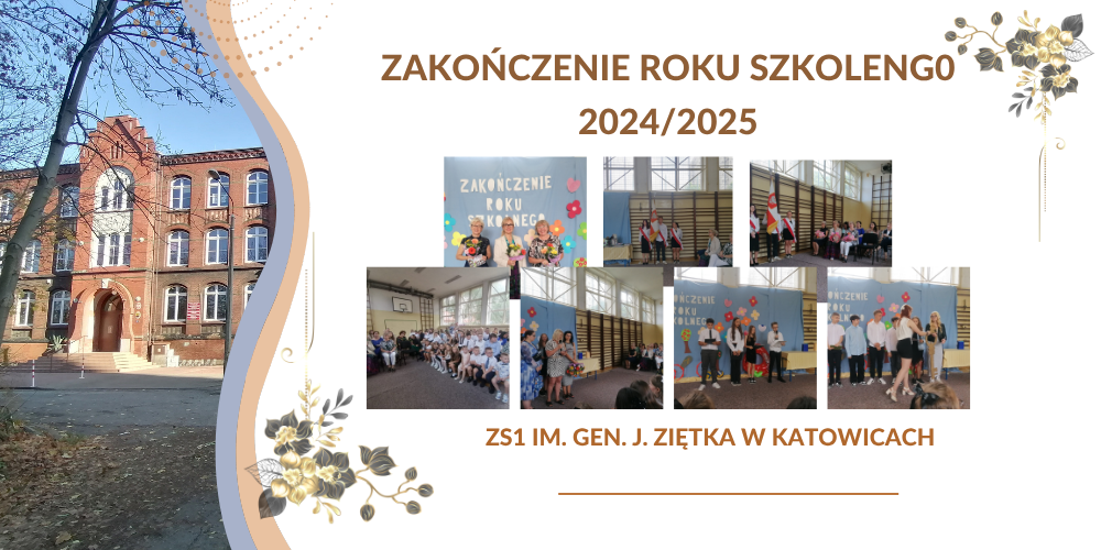 Zakończenie Roku Szkolnego 2024/2025 w Zespole Szkół Nr 1 im. gen. Jerzego Ziętka w Katowicach